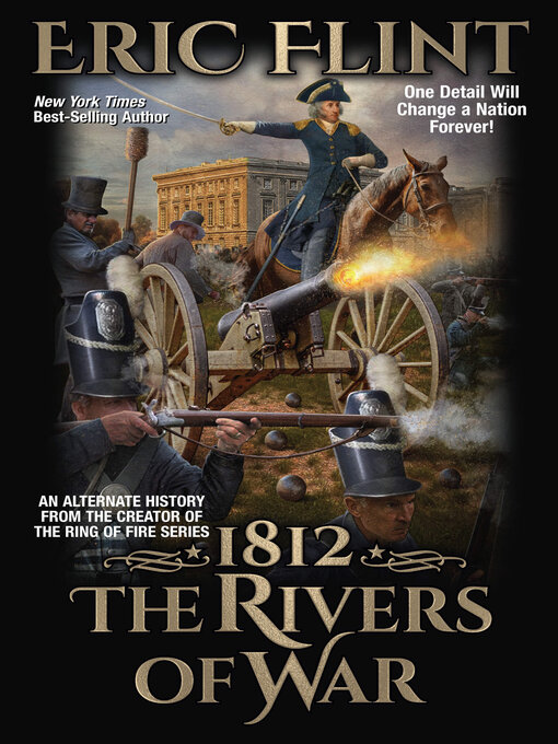 Title details for 1812: The Rivers of War by Eric Flint - Available